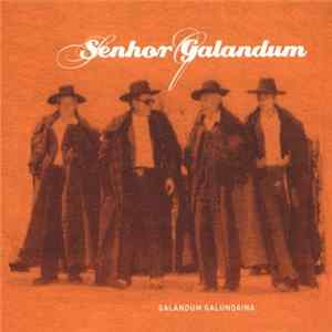 Galandum Galundaina - Senhor Galandum FLAC