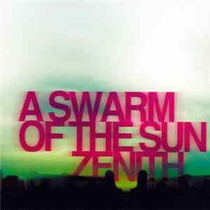 A Swarm Of The Sun - Zenith FLAC