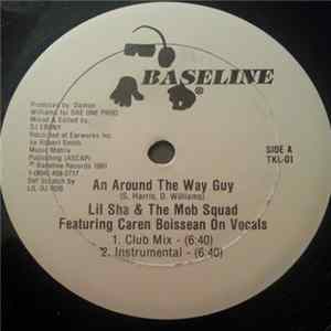 Lil' Sha , The Mob Squad - An Around The Way Guy FLAC