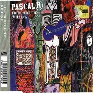 Pascal R - Frenchtouch? / Killing FLAC
