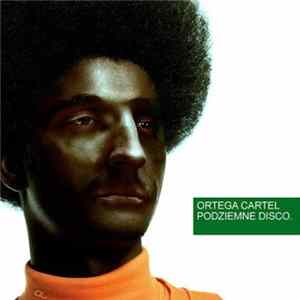 Ortega Cartel - Podziemne Disco FLAC
