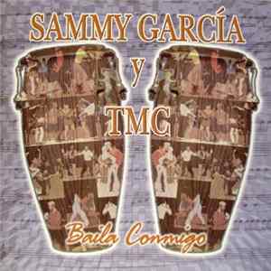 Sammy Garcia Y TMC - Baila Conmigo FLAC