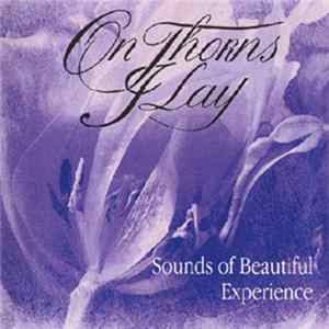 On Thorns I Lay - Sounds Of Beautiful Experience FLAC