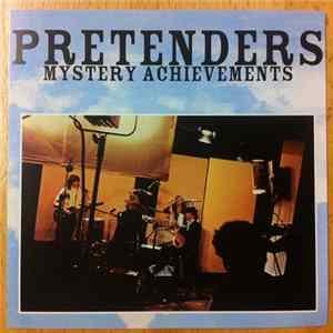 Pretenders - Mystery Achievements FLAC