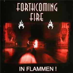 Forthcoming Fire - In Flammen! FLAC
