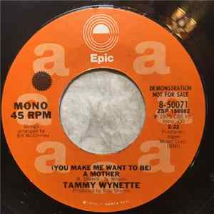 Tammy Wynette - (You Make Me Want To Be) A Mother FLAC