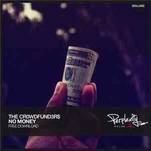The Cr0wdfund3r$ - No Money FLAC