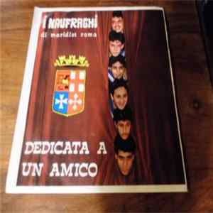 I Naufraghi Di Maridist Roma - Dedicata A Un Amico FLAC