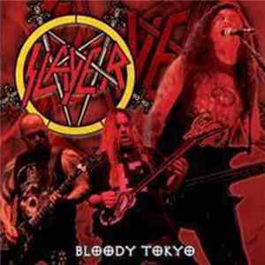 Slayer - Bloody Tokyo FLAC