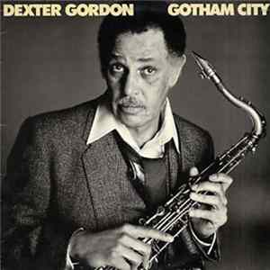 Dexter Gordon - Gotham City FLAC