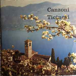 Corale Pro Ticino, Lucerna, Orchestrina Carmelita - Canzoni Ticinesi FLAC