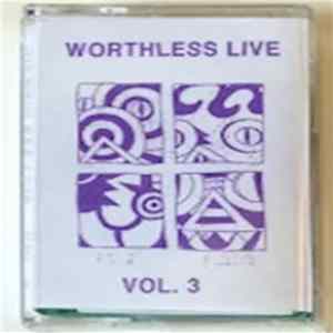 Worthless - Worthless Live Vol. 3 FLAC