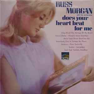 Russ Morgan And His Orchestra - Does Your Heart Beat For Me FLAC
