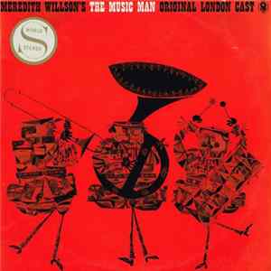 Meredith Willson, Original London Cast - The Music Man - Original London Cast FLAC