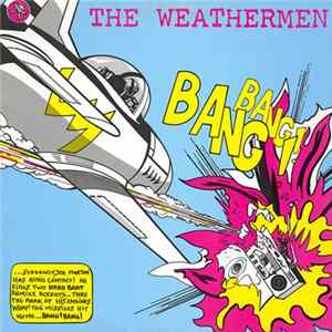 The Weathermen - Bang Bang! FLAC