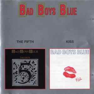 Bad Boys Blue - The Fifth / Kiss FLAC
