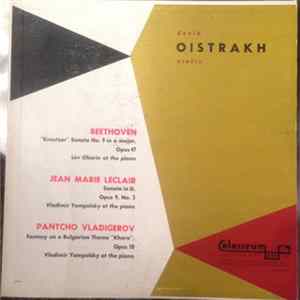 David Oistrakh – Beethoven / Jean Marie Leclair / Pantcho Vladigerov - Kreutzer Sonata / Sonata In D / Fantasy On A Bulgarian Dance Theme "Khora" FLAC