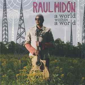 Raul Midón - A World Within A World FLAC