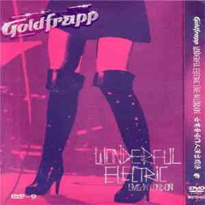 Goldfrapp - Wonderful Electric: Live In London FLAC