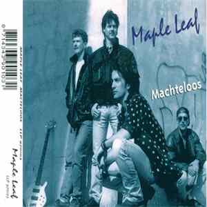 Maple Leaf - Machteloos FLAC