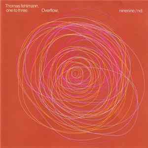 Thomas Fehlmann - One To Three. Overflow; Ninenine/nd FLAC