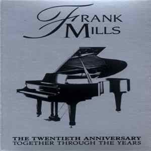 Frank Mills - The Twentieth Anniversary - Together Through The Years FLAC