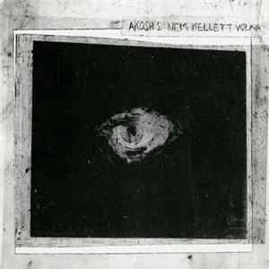 Akosh S. - Nem Kellett Volna FLAC