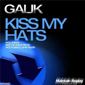 Galik - Kiss My Hats FLAC