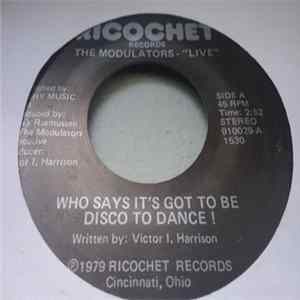 Modulators - Who Says It's Got To Be Disco To Dance / I Got A Line On You FLAC