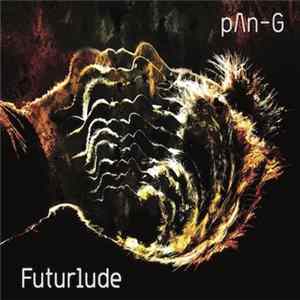pAn-G - Futurlude FLAC