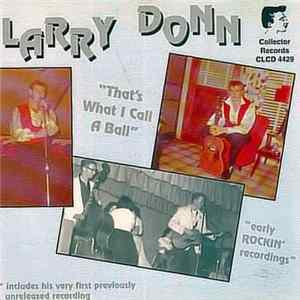Larry Donn - That's What I Call A Ball FLAC
