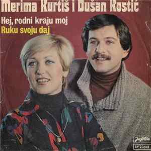 Merima Kurtiš, Dušan Kostić - Hej, Rodni Kraju Moj FLAC