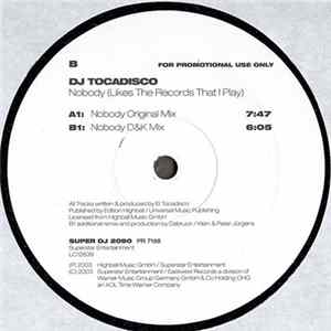 DJ Tocadisco - Nobody (Likes The Records That I Play) FLAC