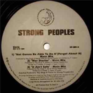 Strong Peoples - Not Gonna Be Able To Do It (Forget About It) / War Stories / It Ain't Safe FLAC