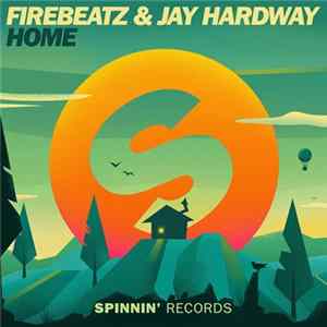 Firebeatz & Jay Hardway - Home FLAC