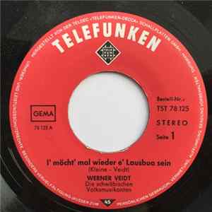 Werner Veidt, Die Schwäbischen Volksmusikanten - I' Möcht' Mal Wieder E' Lausbua Sein / O Anna Scheufele! FLAC