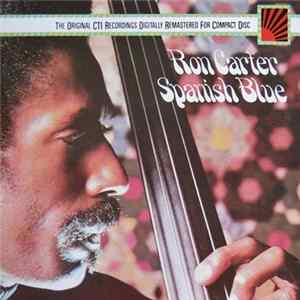 Ron Carter - Spanish Blue FLAC