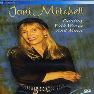 Joni Mitchell - Painting With Words And Music FLAC