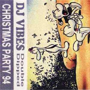 DJ Vibes - Double Dipped - Christmas Party 94 FLAC