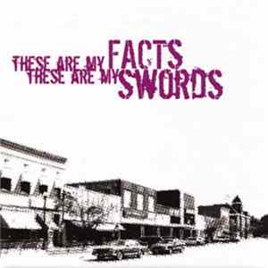 The Swords / The Facts - These Are My FLAC