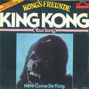 Kong's Freunde - King Kong (Your Song) FLAC