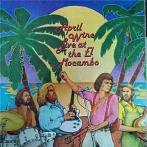 April Wine - Live At The El Mocambo FLAC