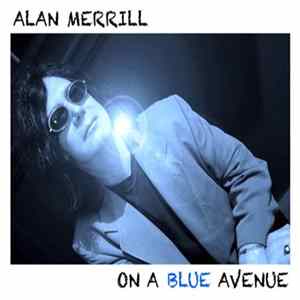 Alan Merrill - On A Blue Avenue FLAC