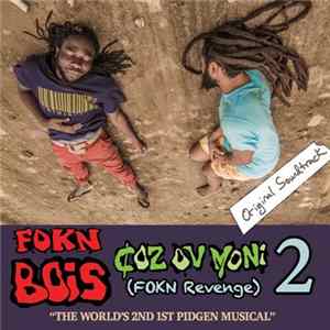 FOKN BOIS - Coz Ov Moni 2 (FOKN Revenge) (Original Soundtrack) FLAC