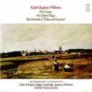 Ralph Vaughan Williams, John Westbrook, Cecil Aronowitz, Choir Of King's College, Cambridge, Jacques Orchestra, David Willcocks - An Oxford Elegy / Five Variants Of 'Dives And Lazarus' / Flos Campi FLAC
