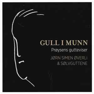 Jørn Simen Øverli & Sølvguttene - Gull I Munn - Prøysens Gutteviser FLAC