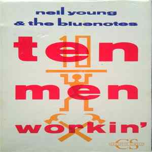 Neil Young & The Bluenotes - Ten Men Workin' FLAC