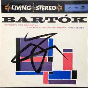 Bartók, Chicago Symphony Orchestra, Fritz Reiner - Concerto For Orchestra FLAC
