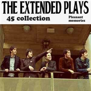 The Extended Plays - 45 Collection / Pleasant Memories FLAC