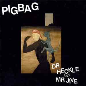 Pigbag - Dr Heckle And Mr Jive FLAC